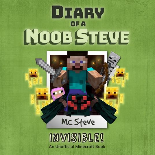 Diary Of A Noob Steve Book 4 - Invisible!