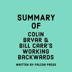 Summary of Colin Bryar and Bill Carr’s Working Backwards