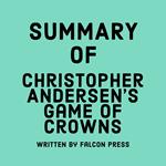 Summary of Christopher Andersen's Game of Crowns