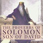 Proverbs of Solomon, Son of David, The