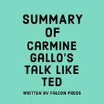 Summary of Carmine Gallo's Talk Like TED