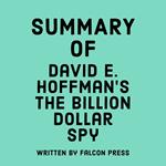 Summary of David E. Hoffman's The Billion Dollar Spy