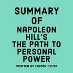 Summary of Napoleon Hill’s The Path to Personal Power