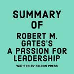 Summary of Robert Gates's A Passion for Leadership