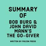 Summary of Bob Burg & John David Mann's The Go-Giver