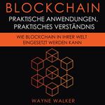 Blockchain: Praktische Anwendungen, Praktisches Verständnis