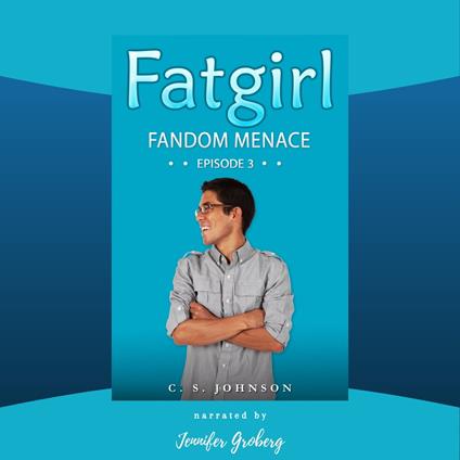 Fatgirl: Fandom Menace