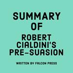 Summary of Robert Cialdini’s Pre-suasion