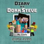 Diary Of A Dork Steve Book 6 - Super Steve