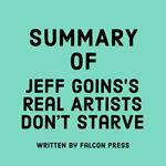 Summary of Jeff Goins’s Real Artists Don’t Starve