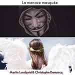 La menace masquée