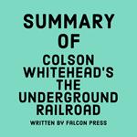 Summary of Colson Whitehead’s The Underground Railroad