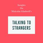 Insights on Malcolm Gladwell’s Talking to Strangers