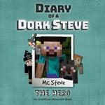 Diary Of A Dork Steve Book 2 - The Hero