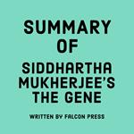 Summary of Siddhartha Mukherjee's The Gene