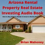 Arizona Rental Property Real Estate Investing Audio Book