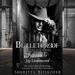 Bulletproof (A Legacy Novel)