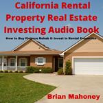California Rental Property Real Estate Investing Audio Book