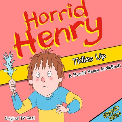 Horrid Henry Tidies Up