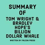 Summary of Tom Wright & Bradley Hope's Billion Dollar Whale