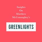 Insights on Matthew McConaughey’s Greenlights