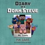 Diary Of A Dork Steve Book 4 - Pig Race