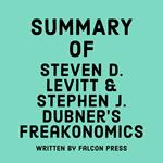 Summary of Steven D. Levitt & Stephen J. Dubner’s Freakonomics