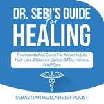 Dr. Sebi’s Guide for Healing