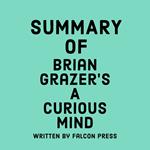 Summary of Brian Grazer's A Curious Mind