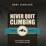 Never Quit Climbing