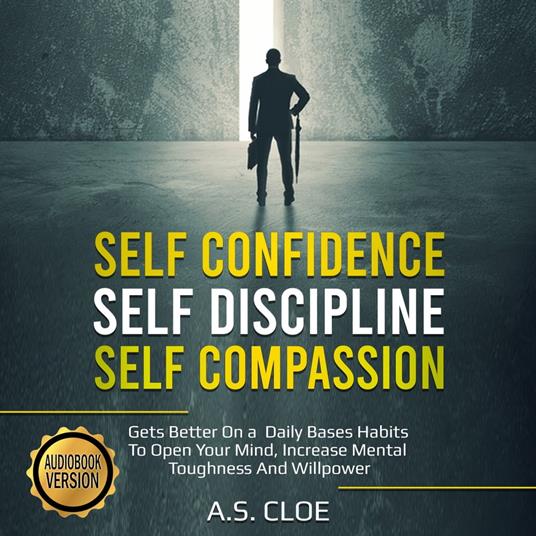 SELF CONFIDENCE SELF DISCIPLINE SELF COMPASSION