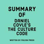 Summary of Daniel Coyle’s The Culture Code