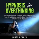 Hypnosis for Overthinking