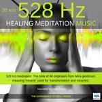 Healing Meditation Music 528 Hz 20 minutes