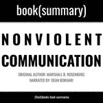 Nonviolent Communication by Marshall B. Rosenberg - Book Summary