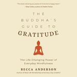 Buddha's Guide to Gratitude, The