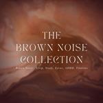 Brown Noise Collection, The