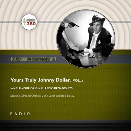 Yours Truly, Johnny Dollar, Vol. 5