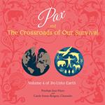 Pax and the Crossroads of Our Survival