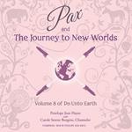 Pax and the Journey to New Worlds