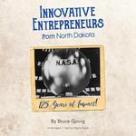 Innovative Entrepreneurs from North Dakota