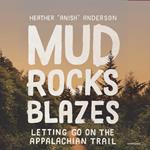 Mud, Rocks, Blazes