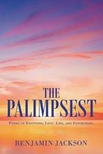 The Palimpsest: Poems of Emotions, Love, Life, and Inspiration.