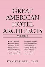 Great American Hotel Architects Volume 2