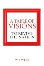 A Table of Visions: To Revive the Nation
