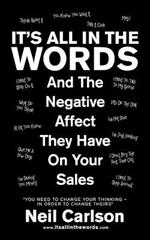 It's All in the Words: And the Negative Affect They Have on Your Sales