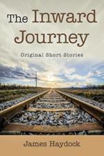 The Inward Journey: Original Short Stories