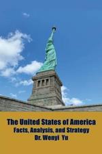 The United States of America: Facts, Analysis, and Strategy