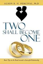 Two Shall Become One: Basic Tips on the Road Towards a Successful Relationship