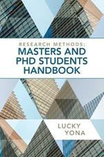 Research Methods: Masters and Phd Students Handbook